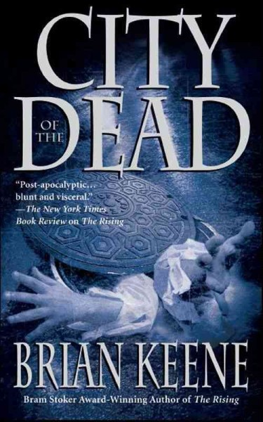 City of the dead [electronic resource] / Brian Keene.