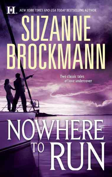 Nowhere to run [electronic resource] / Suzanne Brockmann.