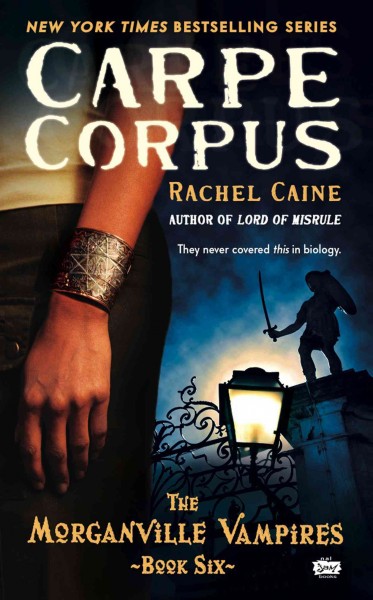 Carpe corpus [electronic resource] / Rachel Caine.