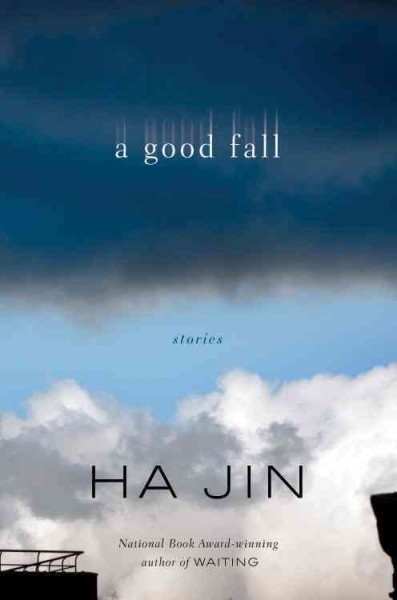 A good fall [electronic resource] / Ha Jin.