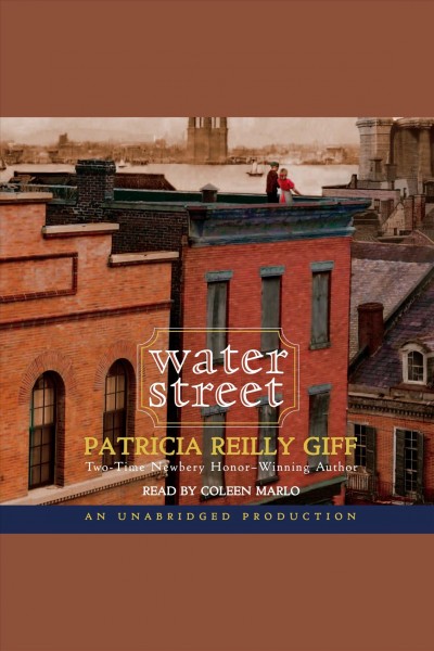 Water Street [electronic resource] / Patricia Reilly Giff.