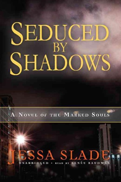 Seduced by shadows [electronic resource] / Jessa Slade.