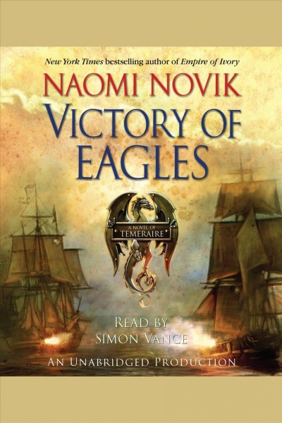 Victory of eagles [electronic resource] / Naomi Novik.