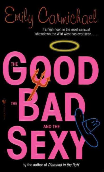 The good, the bad, and the sexy [electronic resource] / Emily Carmichael.