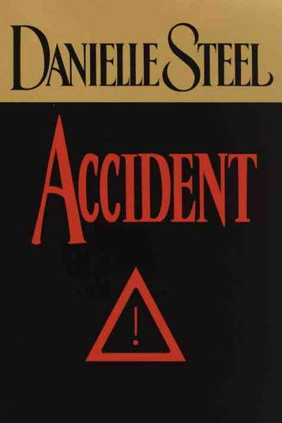 Accident [electronic resource] / Danielle Steel.
