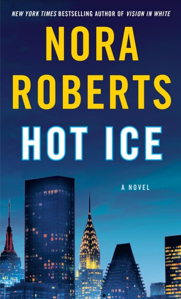 Hot ice [electronic resource] / Nora Roberts.