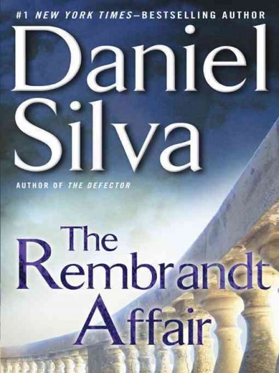 The Rembrandt affair [electronic resource] / Daniel Silva.