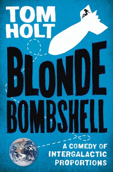 Blonde bombshell [electronic resource] / Tom Holt.