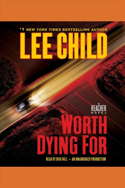 Worth dying for [electronic resource] : a Reacher novel / Lee Child.