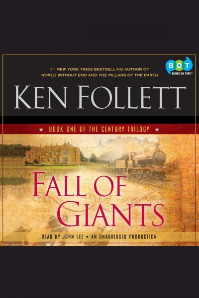 Fall of giants [electronic resource] / Ken Follett.