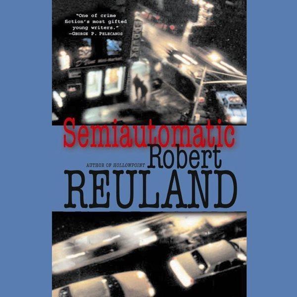 Semiautomatic [electronic resource] / Robert Reuland.