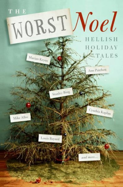 The worst Noel [electronic resource] : hellish holiday tales.