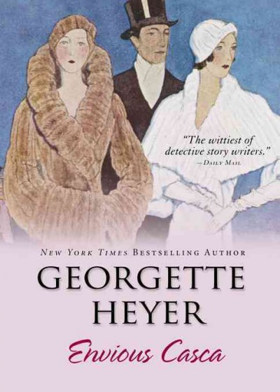 Envious Casca [electronic resource] / Georgette Heyer.