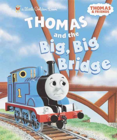 Thomas and the big, big bridge [electronic resource] / illustrated by Tom LaPadula and Paul Lopez.