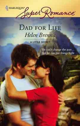 Dad for life [electronic resource] / Helen Brenna.