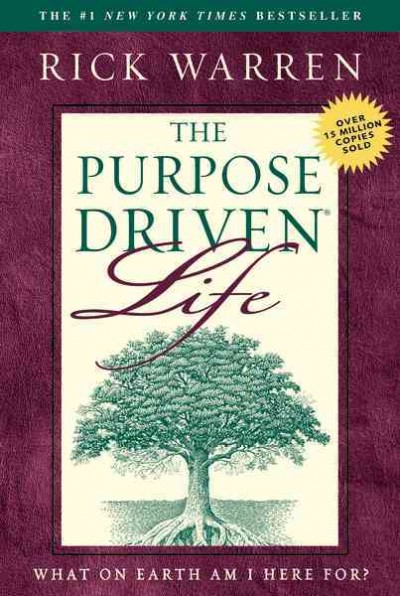 The purpose driven life [electronic resource] : what on earth am I here for? / Rick Warren.