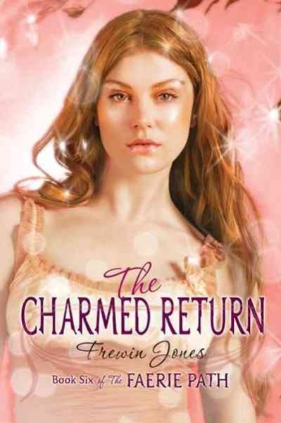 The charmed return [electronic resource] / Frewin Jones.