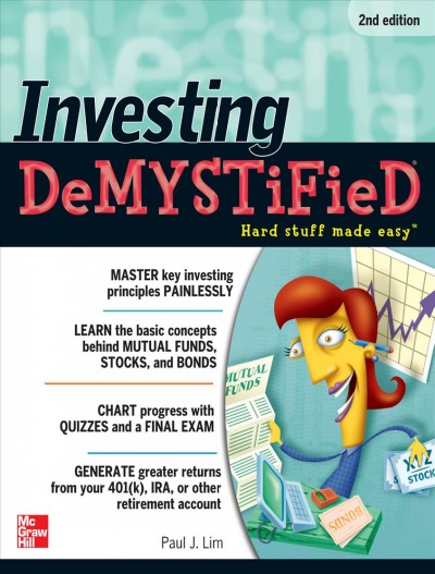 Investing demystified [electronic resource] / Paul J. Lim.