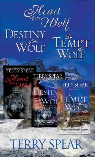 Heart of the wolf [electronic resource] : Destiny of the wolf ; To tempt the wolf / Terry Spear.