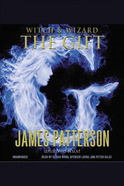 The gift [electronic resource] / James Patterson and Ned Rust.