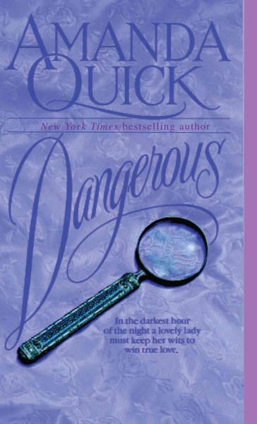 Dangerous [electronic resource] / Amanda Quick.