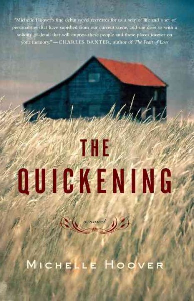The quickening [electronic resource] / Michelle Hoover.