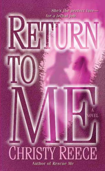 Return to me [electronic resource] : a novel / Christy Reece.