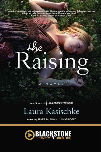 The raising [electronic resource] : a novel / Laura Kasischke.