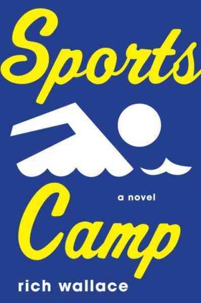 Sports camp [electronic resource] / Rich Wallace.