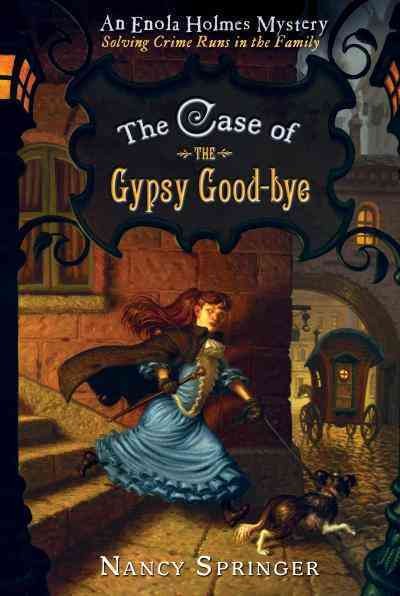 The case of the gypsy good-bye [electronic resource] / Nancy Springer.