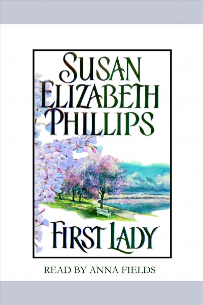 First lady [electronic resource] / Susan Elizabeth Phillips.