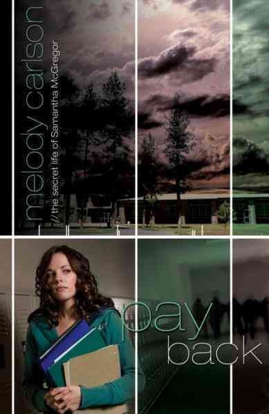 Payback [electronic resource] : a novel / Melody Carlson.