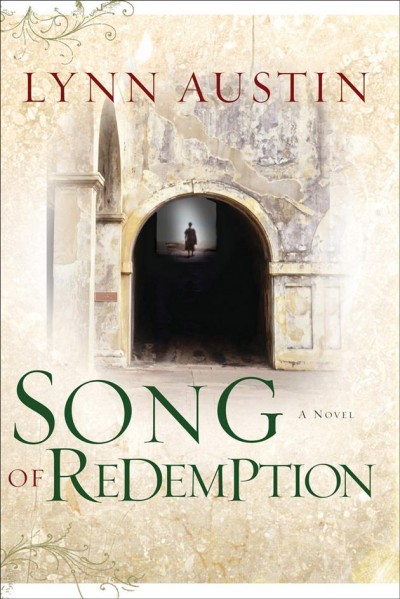 Song of redemption [electronic resource] : a novel / Lynn Austin.