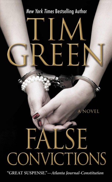 False convictions [electronic resource] / Tim Green.