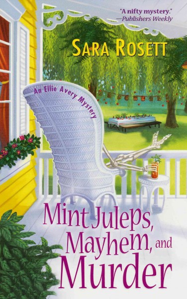 Mint juleps, mayhem, and murder [electronic resource] / Sara Rosett.