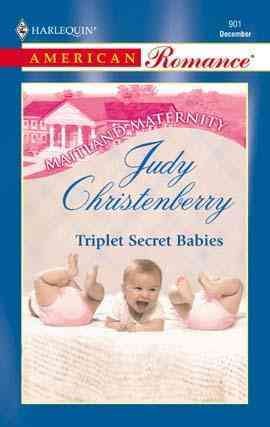 Triplet secret babies [electronic resource] / Judy Christenberry.