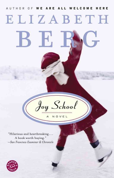 Joy school [electronic resource] / Elizabeth Berg.