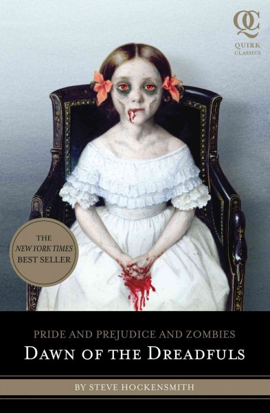 Pride and prejudice and zombies [electronic resource] : dawn of the dreadfuls / by Steve Hockensmith ; illustrations by Patrick Arrasmith.