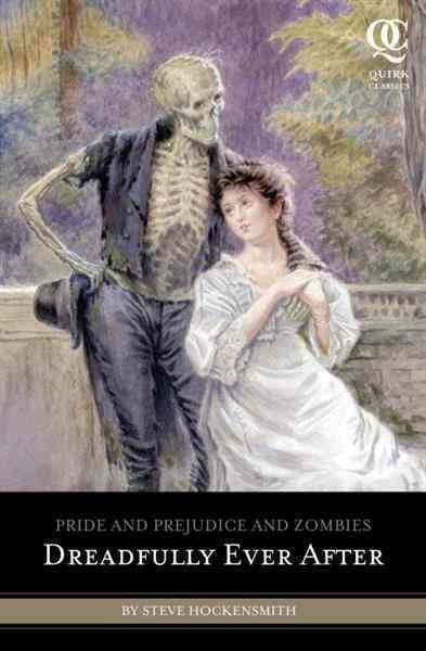 Pride and prejudice and zombies [electronic resource] : dreadfully ever after / by Steve Hockensmith ; illustrations by Patrick Arrasmith.