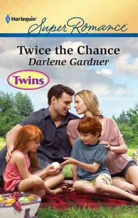 Twice the Chance [electronic resource] / Darlene Gardner.
