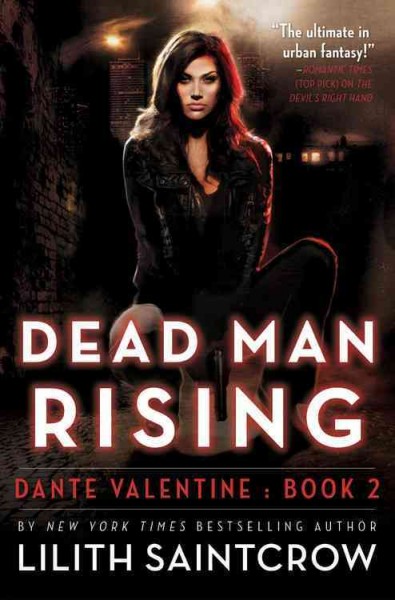 Dead man rising [electronic resource] : a Dante Valentine novel / Lilith Saintcrow.
