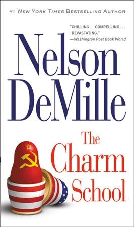 The Charm school [electronic resource] / Nelson DeMille.