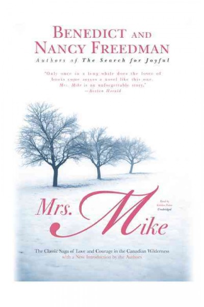 Mrs. Mike [electronic resource] / Benedict and Nancy Freedman.