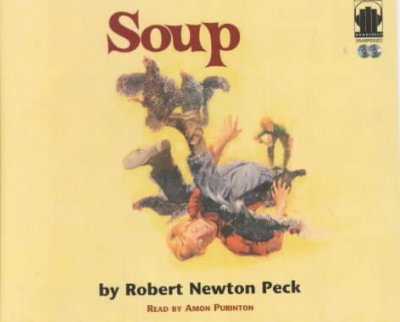 Soup [electronic resource] / Robert Newton Peck.