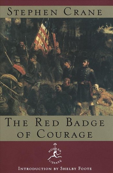 The red badge of courage [electronic resource] : an episode of the American Civil War / Stephen Crane, with an introduction by Shelby Foote.