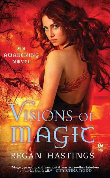 Visions of magic [electronic resource] : an Awakening novel / Regan Hastings.