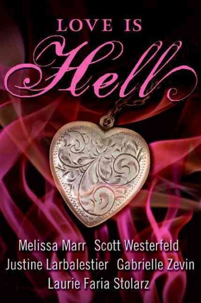 Love is hell [electronic resource] / Melissa Marr ... [et al.].