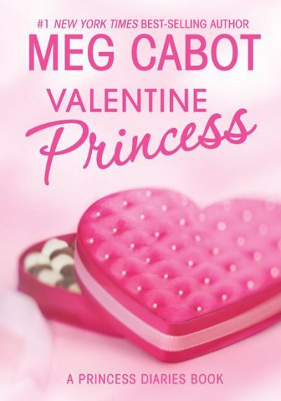 Valentine princess [electronic resource] : a princess diaries book / Meg Cabot.