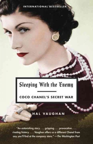 Sleeping with the enemy [electronic resource] : Coco Chanel's secret war / Hal Vaughan.