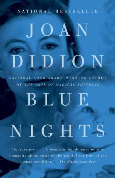 Blue nights [electronic resource] / Joan Didion.